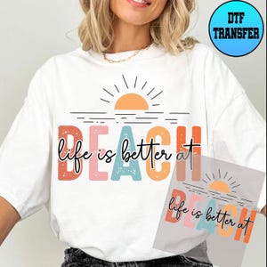 Summer Dtf Transfer, Life is Better At The Beach Ready to Press Dtf Transfer, Summer Dtf Transfer for Shirt,Sweet Summer Dtf Transfer