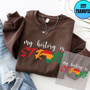 My History Strong Juneteenth Dtf, Black History Dtf, 1865 Ready to Press Dtf Transfer, Black Lives Matter Dtf, Melanin Dtf, Civil Rights, image 3