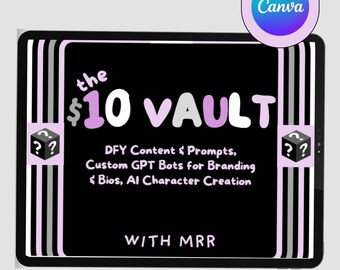 Może przedstawiać: Cyfrowy tablet wyświetla tekst "the $10 VAULT" w kolorze białym i fioletowym. Poniżej znajduje się tekst "DFY Content & Prompts, Custom GPT Bots for Branding & Bios, AI Character Creation". Logo Canva znajduje się w prawym górnym rogu.