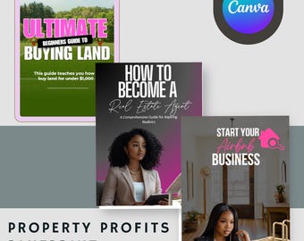 May include: Digital marketing materials with the text "ULTIMATE BEGINNERS GUIDE TO BUYING LAND", "HOW TO BECOME A Real Estate Agent", and "START YOUR Airbnb BUSINESS". The Canva logo is also visible. The phrase "PROPERTY PROFITS BLUEPRINT" is at the bottom.