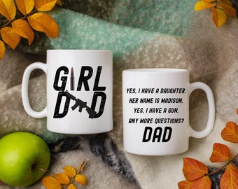 Custom Coffee Mug, Personalized Dad Mug, Fathers Day Gift, Girl Dad Mug, Humor Dad Coffee Cup, Birthday Gift for Him, Funny Mug for Dad
