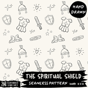 May include: Hand-drawn seamless pattern featuring black line art of helmets, armor, swords, shields, boots, belts, hearts, stars, and crosses on a cream background. The text "THE SPIRITUAL SHIELD" and "SEAMLESS PATTERN" are included.