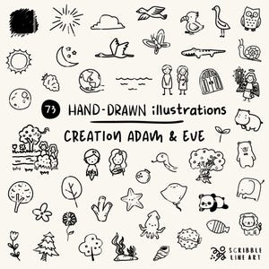 May include: A collection of 73 black and white hand-drawn illustrations featuring the theme Creation Adam & Eve. The set includes various doodles of animals, plants, celestial bodies, and figures arranged on a light background with text.