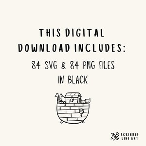 May include: A digital download graphic with the text "THIS DIGITAL DOWNLOAD INCLUDES: 84 SVG & 84 PNG FILES IN BLACK." The image features a black and white illustration of Noah's Ark with giraffes, a house, and other animals.