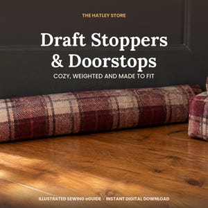May include: A long cylindrical draft stopper and a square doorstop with a handle, both featuring a red, beige, and dark brown plaid pattern. Text reads: THE HATLEY STORE, Draft Stoppers & Doorstops, COZY, WEIGHTED AND MADE TO FIT, ILLUSTRATED SEWING eGUIDE, INSTANT DIGITAL DOWNLOAD.