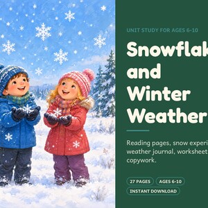May include: A digital educational unit study titled Snowflakes and Winter Weather for ages 6-10. The cover features an illustration of two children in winter coats and hats catching snowflakes, with text detailing reading pages, experiments, and worksheets.