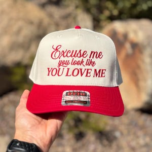 Excuse me you look like you love me, Snapback Hat, Embroidered Hat, Trendy Trucker Hat