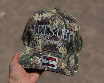 Let's Get Rowdy Camo Snapback Hat: Embroidered Country Cap
