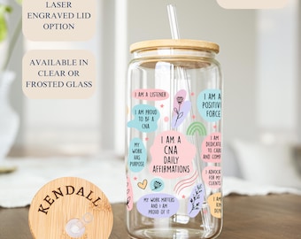 CNA Affirmation Glass Tumbler | Personalized Laser Engraved Lid, Iced Coffee Cup, CNA Nursing Appreciation