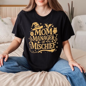 Funny Women Magical Mom Manager of Mischief T-Shirt Cute Mother&#39;s Day Gift for Fun Loving Moms and Mischief Makers