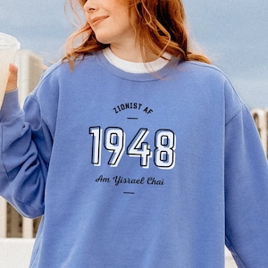 Am Yisrael Chai Zionist AF Unisex Sweatshirt | Blue, Grey, Yellow, Seafoam, Navy | Colorwash Sweatshirt | Available in sizes S to 5XL