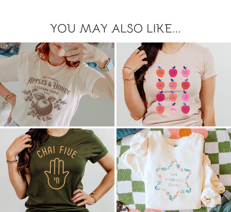 May include: A collection of t-shirts and a sweatshirt with various designs. One shirt is cream-colored with the text "Apples & Honey" and an apple graphic. Another is olive green with "Chai Five" and a hand graphic. A third shirt is tan with apple graphics and text. The sweatshirt is cream-colored with a Star of David graphic.