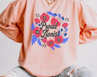 Proud Zionist Cotton Sweatshirt: Jewish Woman, Proud to be Jewish, Support Israel, Am Yisrael Chai, Israel Anemone, Kalanit, Gift for her