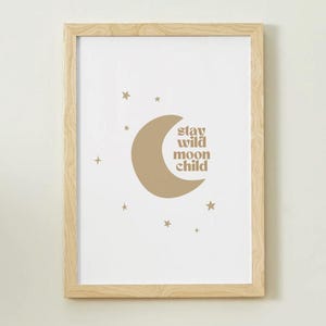 Póster infantil: Mantente salvaje, niño de la luna
