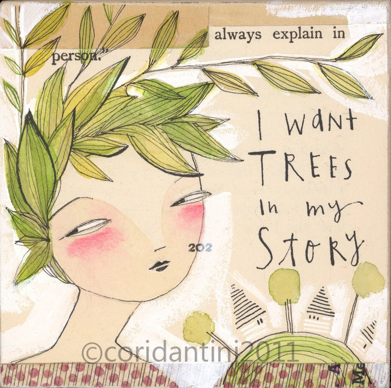 i want trees in my story art about saving the planet by cori dantini 8 x 8 limited edition archival print image 1