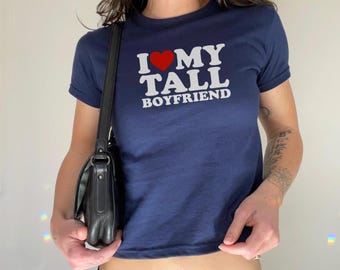 Y2K I Love My Tall Boyfriend BF GF Baby Tee I Heart My Tall Boyfriend Baby Tee Y2K Streetwear Y2K I Love My Girlfriend Boyfriend Shirt