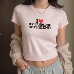 Y2K I Love My Handsome Boyfriend BF GF Baby Tee Heart My Handsome Boyfriend Baby Tee Y2K Streetwear Y2K I Love My Girlfriend Boyfriend Shirt