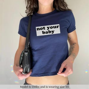 Retro Y2K Vintage Not Your Baby Baby Tee, Funny Coquette Crop Top for Women Girls, Retro 90s Statement Shirt, Y2K Aesthetic