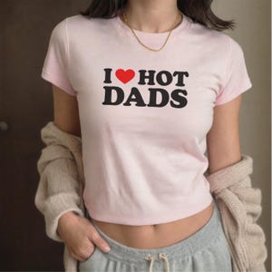 Y2K I Love / I Heart Hot Dads Shirt / T-Shirt BF GF Baby Tee Heart Y2K Streetwear Y2K I Love I Love / I Heart Hot Dads Shirt / T-Shirt