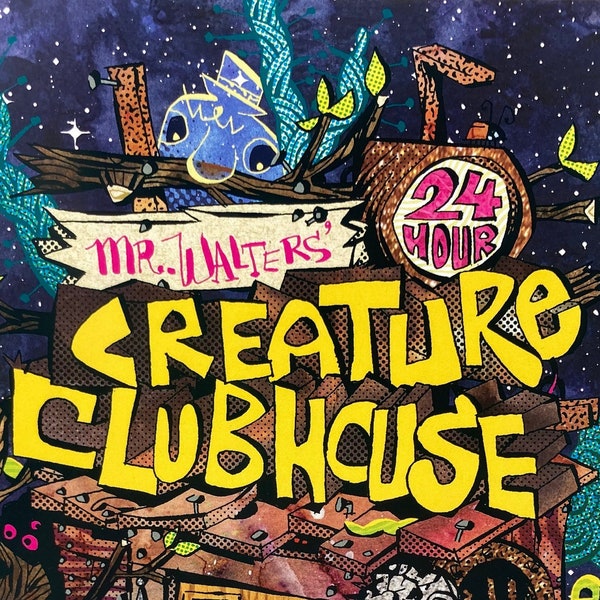 Mr. Walters' 24 Hour Creature Clubhouse - Art Book