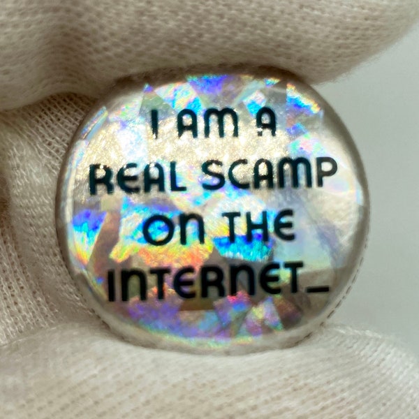 I am a real scamp on the internet_  - 1" Pin-Back Button