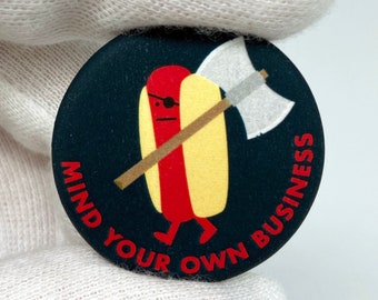 Diabolical Hot Dog "Mind Your Own Business" - 1 1/4" Pin-Back Button