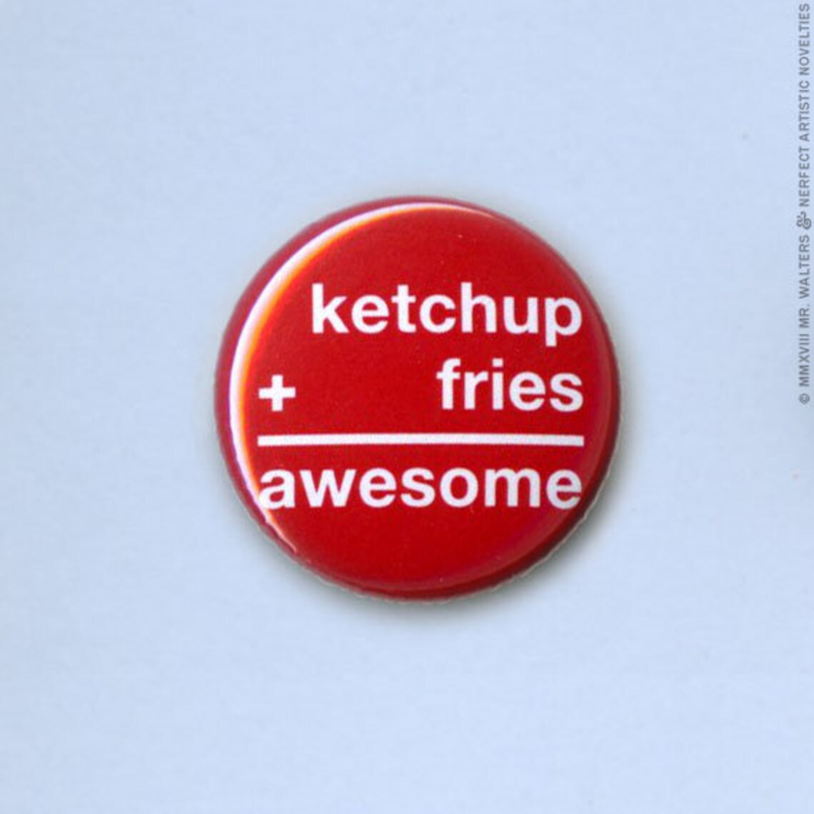 Ketchup Fries Awesome 1 Pinback Button Etsy