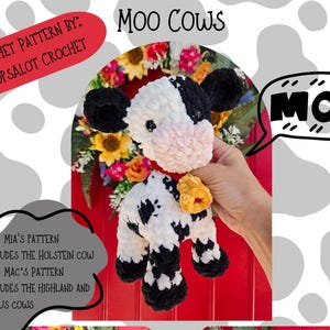 May include: A crochet pattern for Mac and Mia Moo Cows, including Holstein, Highland, and Angus cow designs. The image shows three plush cows: a black and white Holstein, a black Angus, and a tan Highland cow, each with a yellow bell.