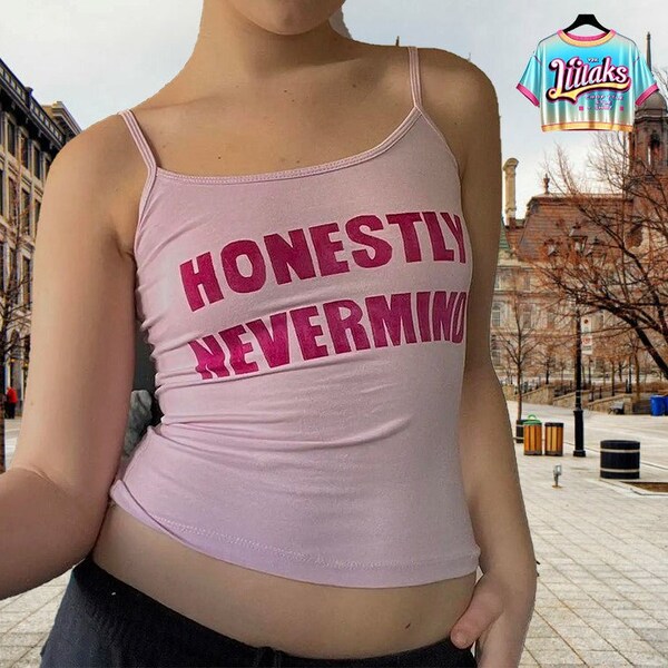 Y2k / Honestly Nevermind / Baby Tee / T-Shirt / Crop / Top / Harajuku