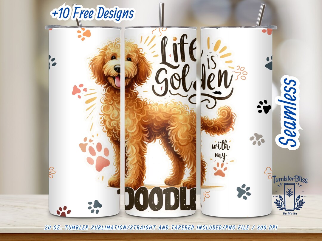 Goldendoodle 'life is Golden' 20 Oz Skinny Tumbler Wrap PNG | Digital ...