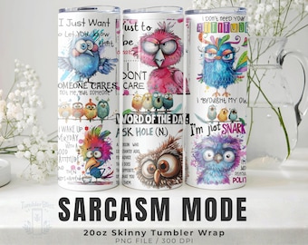 Sarcastic Bird Tumbler Wrap PNG, Funny Sassy Bird Quotes, 20oz Skinny Sublimation Design