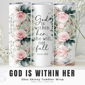 Envoltorio para vaso con diseño de Dios está dentro de ella (PNG) / Salmo 46:5 - Versículo bíblico floral - Vaso delgado de 20 oz - Sublimación - Regalo cristiano para mujeres
