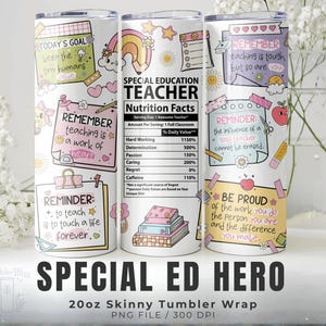 Op de afbeelding: Een witte 20oz skinny tumbler wrap met een kleurrijk ontwerp voor een speciaal onderwijs leraar. Het ontwerp bevat de tekst "SPECIAL EDUCATION TEACHER" en "SPECIAL ED HERO", samen met motiverende citaten en een voedingswaardelabel.