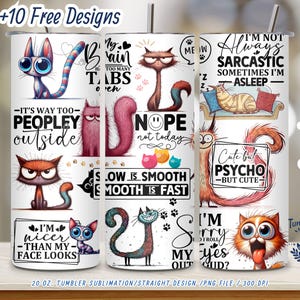 Sarcastic Cat Tumbler Wrap PNG – Funny 20 oz Skinny Sublimation Design with Attitude Quotes – Digital Download for Cat Lovers