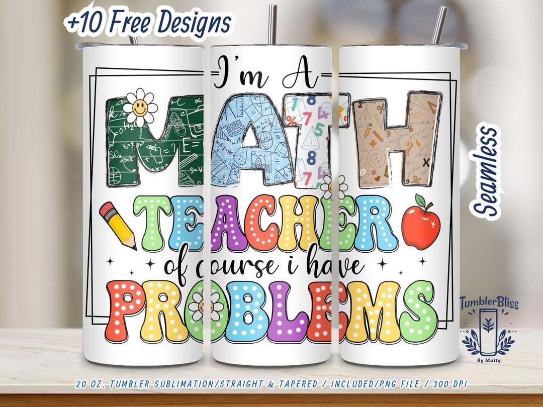 Math Teacher Tumbler Wrap PNG - 20 Oz Skinny Sublimation File - Funny ...