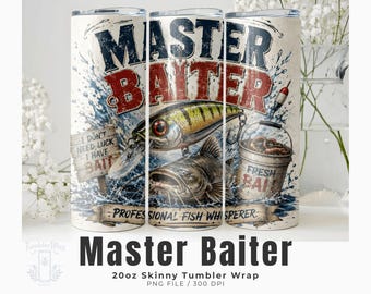 Master Baiter Fishing Tumbler Wrap PNG, Funny Fisherman Dad Sublimation Design, 20oz Skinny Lake Life File