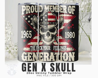 Gen X Skull Tumbler Wrap PNG: Funny Sarcastic 20oz Skinny Digital Download