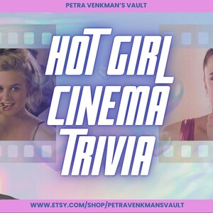 May include: A promotional graphic for "Hot Girl Cinema Trivia" with a film strip design. The image features two women and the text "Hot Girl Cinema Trivia" in white. The Etsy shop URL is at the bottom.