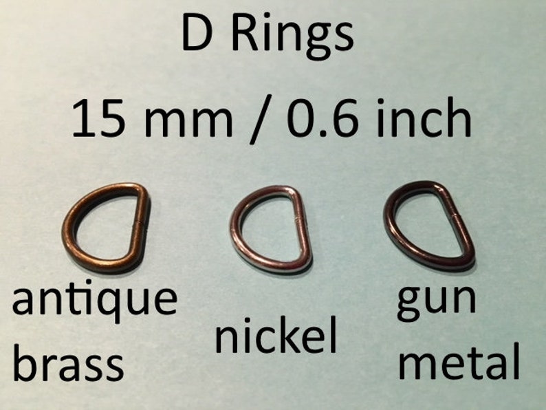 15 Pieces Unwelded D rings Choose Your Finish nickel, gun metal, antique brass 0.6 inch 15 mm