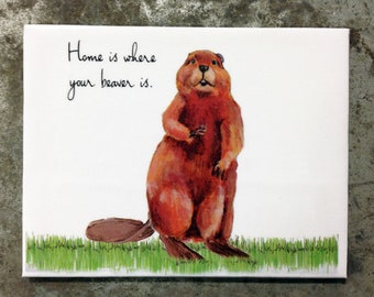 Home Is Where Your Beaver Is Refrigerator Magnet Home Is Where Your Beaver Is Refrigerator Magnet