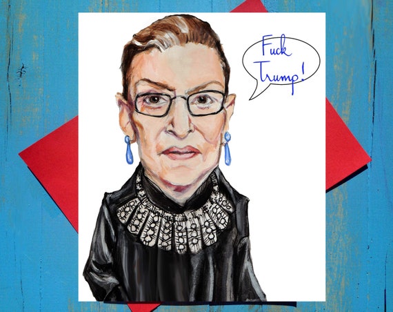 Ruth Bader Ginsburg says Fuck Donald Trump greeting card