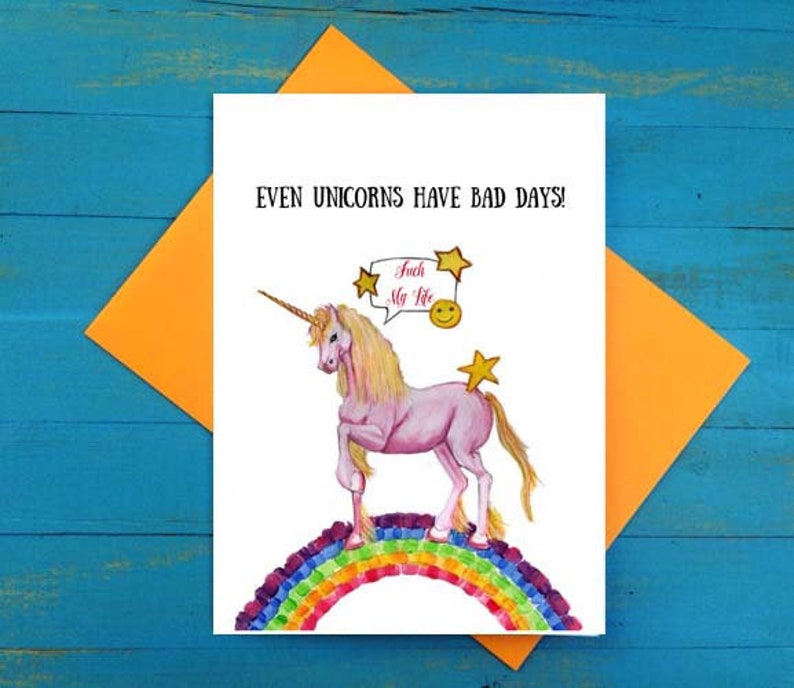 Even Unicorns Have Bad Days Greeting Card Etsy