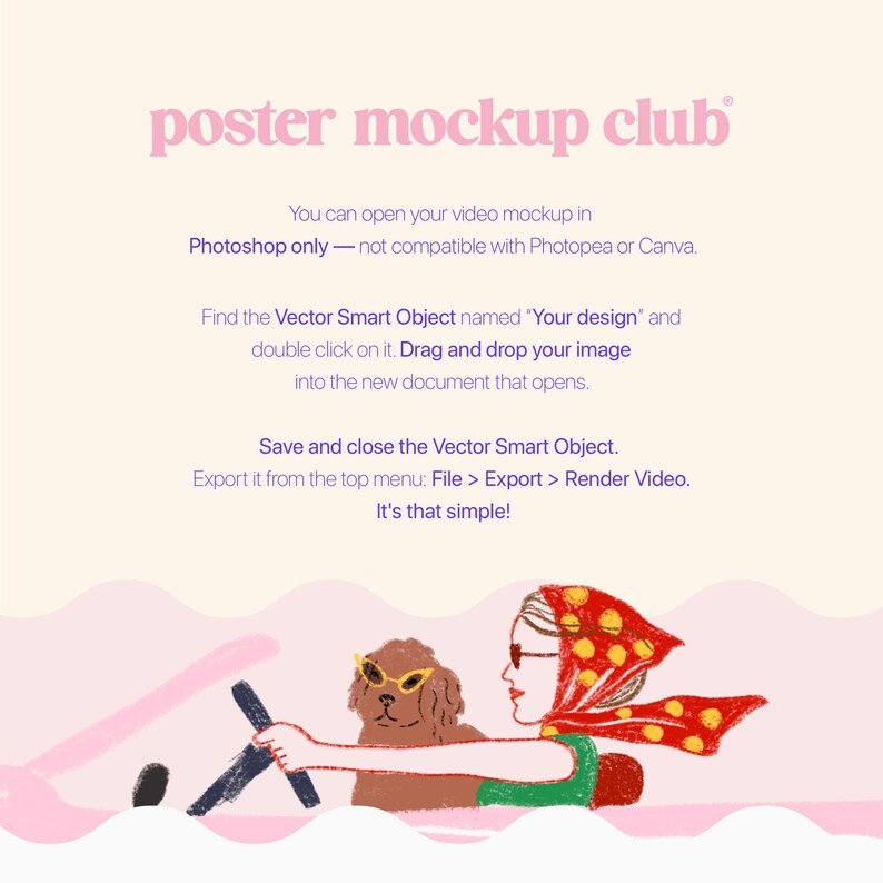 May include: A whimsical illustration with the text "poster mockup club" at the top. The image features a woman in sunglasses and a red scarf driving a car with a dog wearing sunglasses. Instructions for using Photoshop are also included.