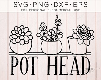 Pot Head Svg Etsy