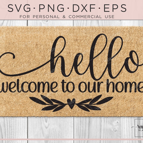 Hello SVG, Doormat Svg, Welcome To Our Home Svg, Home Decor Svg, Porch Svg, New Home Svg, Welcome Svg, Farmhouse Sign Svg, Files For Cricut