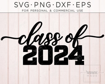 Class of 2024 SVG, 2024 Graduation Cake Topper, '24 Graduate Svg, Grad Cake SVG, Centrepiece, Grad Decor, PNG, Grad Card, Clipart, Cut file