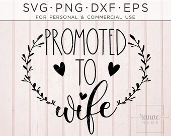 Wife Svg, Honeymoon Svg, Just Married Svg, Wife Svg, Bride Svg, Marriage Svg, Honeymoon Clipart, Promoted To Wife, New Bride Svg, Honeymoon
