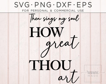 How Great Thou Art Svg, Christian, Religious, Church Hymn Lyrics, Religious Music, Church Organist Pianist, Bible Svg Musical Christian Song