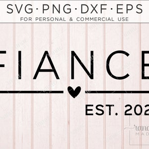 Fiancé 2023 SVG PNG, Fiance Est 2023 Cut File, Ring Shower Gift, Newly Engaged, Anuncio de compromiso, Future Mr Mrs, Fiance 2023 Cricut