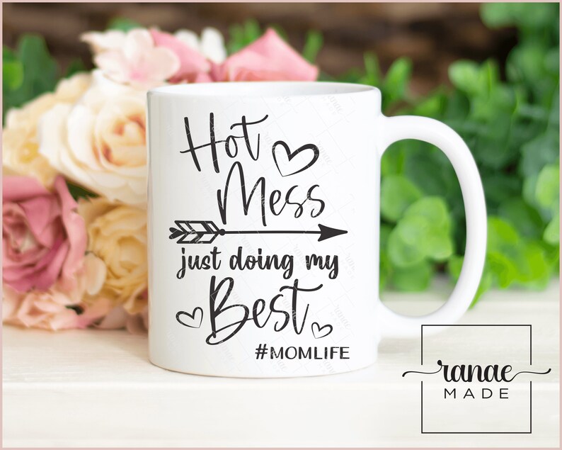 Hot Mess SVG, Funny Mom Saying SVG, Instant Download Cutting Files For Cricut, Mama Quote, Hot Mess But Doing My Best SVG, Momlife Mom Life image 3
